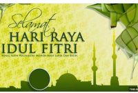 Ucapan Selamat Lebaran Idul Fitri