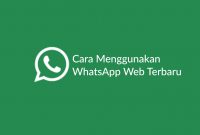 Cara Menggunakan WA Web